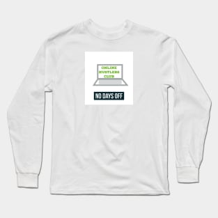 Online hustlers club Long Sleeve T-Shirt